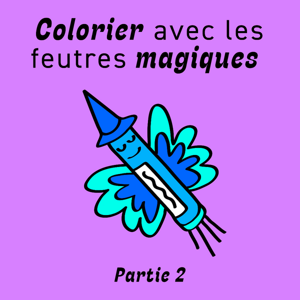 Color with magic markers - Part 2